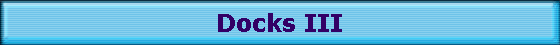 Docks III